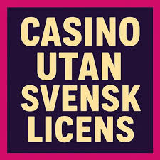 Låg Insättning Casino Utan Svensk Licens - Upptäck Fördelarna